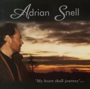 My Heart Shall Journey (The Best Of Adrian Snell) CD - Bild 1 von 2