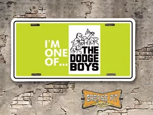 Placa de refuerzo I'm One of the Dodge Boys - Imagen 1 de 1