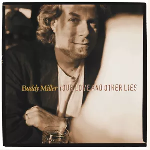 Buddy Miller - Your Love And Other Lies (LP, 180g Vinyl) - Vinyl Bear Family ... - Bild 1 von 2