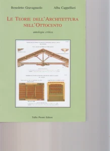 Le Teorie dell'Architettura nell'ottocento - B.Gravagnuolo / A. Cappellieri - Tu - Foto 1 di 2