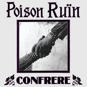 Poison Ruïn Confrere (Vinyl) 12" EP Coloured Vinyl (US IMPORT) - Picture 1 of 1