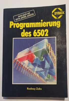 Rodnay Zaks - Programmierung des 6502 (jetzt auch mit 6510, 65C02, 65SC02) - Bild 1 von 4