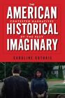 The American Historical Imaginary: Contested Narratives Of The Past, , , Very Go