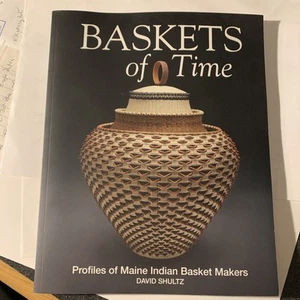 Baskets of Time: Profiles of Maine Indian Basket Makers, David Shultz - Foto 1 di 3