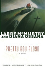 Larry McMurtry Diana Ossana Pretty Boy Floyd (Paperback)