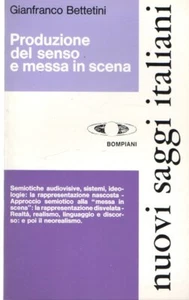 Bettetini Gianfranco. Produzione del senso e messa in scena - Imagen 1 de 1