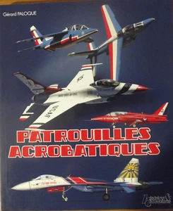 Les Patrouilles Acrobatiques-(Le pattuglie acrobatiche) ediz.Francese - Foto 1 di 10