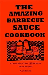 THE AMAZING BARBECUE SAUCE COOKBOOK 52 pages - Picture 1 of 1