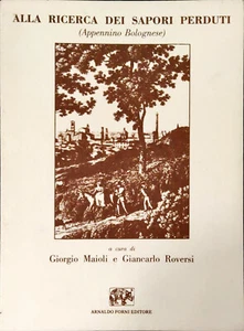 ALLA RICERCA DEI SAPORI PERDUTI - MASIOLI, ROVERSI - FORNI EDITORE - 1993 - Foto 1 di 2