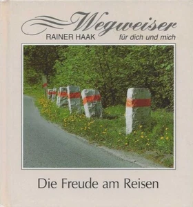 Rainer Haak: Wegweiser - Die Freude am Reisen **TOP** - Imagen 1 de 1