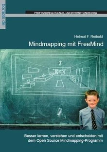 MindMapping mit FreeMind: Besser lernen, verstehen und e... | Buch | Zustand gut - Bild 1 von 2