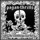 Lombego Surfers Pagan Thrills (Vinyle) (IMPORTATION BRITANNIQUE)