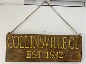 Collinsville CT. EST 1832 Wood Sign Handcrafted In Former Collins Axe Factory - Picture 1 of 7
