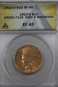 1910-D 10.00 ANACS EF45 BREEN-7116 HIGH D MINTMARK INDIAN HEAD - Picture 1 of 2
