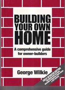 BUILDING YOUR OWN HOME: A Comprehensive Guide By George Wilkie 2022 Softcover)W4 - Imagen 1 de 2