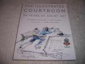 The Illustrated Courtroom 50 Years of Court Art Aggie Kenny Bill Robles SIGNED - Imagen 1 de 4