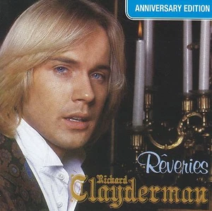 RICHARD CLAYDERMAN - REVERIES: ANNIVERSARY EDITION CD ~ PIANO INSTRUMENTAL *NEW* - Picture 1 of 1