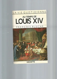 LA VIE QUOTIDIENNE AU TEMPS DE LOUIS XIV - Bild 1 von 1