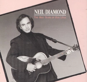 Neil Diamond - The Best Years Of Our Lives CD - Picture 1 of 2
