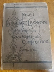 New Language Lessons: Elementary Grammar & Composition William Swinton 1879 HC - Picture 1 of 7