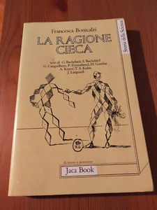 La ragione cieca, Francesca Bonicalzi, Jaca Book - Foto 1 di 1