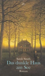 Das dunkle Haus am See. Smith, Sarah: - Bild 1 von 1