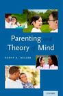 Parenting and Theory of Mind by Miller, Scott A.