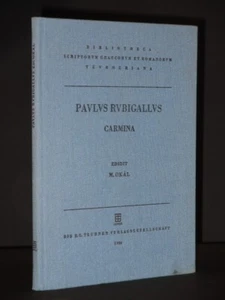 Pauli Rubigalli Pannonii Carmina PAULUS RUBIGALIUS/MILOSLAUS OKAL (ED.) 1980 - Picture 1 of 8