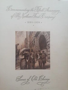Commemorating the 50th Anniversary of The North Trust Co. SCENES of OLD CHICAGO. - Picture 1 of 4