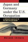 Masako Shibata Japan and Germany under the U.S. Occupation (Poche)