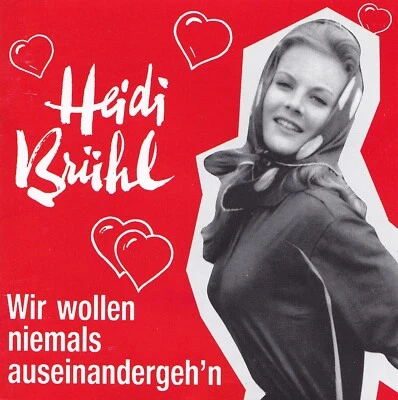 HEIDI BRÜHL - CD - WIR WOLLEN NIEMALS AUSEINANDERGEH'N  ( Bear Family ) - Bild 1 von 2