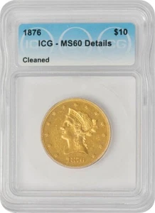 1876 $10 Gold Liberty MS60 Details ICG 948654-1 - Picture 1 of 4