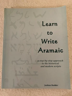 Learn to Write Aramaic A Step-by-Step Approach by Joshua Rudder 2011 Paperback Foto 1 de 4