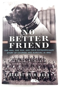 No Better Friend: One Man, One Dog, and Their Extraordinary Story of Courage... - Imagen 1 de 8