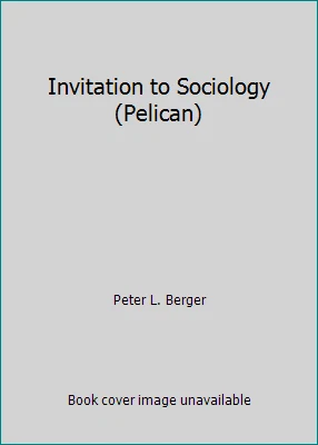 Invitation to Sociology (Pelican) by Peter L. Berger - Image 1 of 1