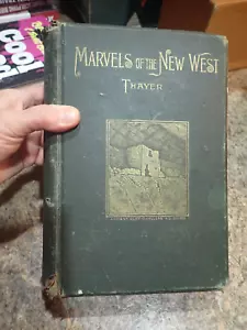 1889 Marvels Of The New West by Thayer - Illustrated West of the Missouri River - Foto 1 di 14