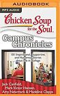 Hühnersuppe für die Seele: Campus-Chroniken: 101 inspirierend, unterstützend und