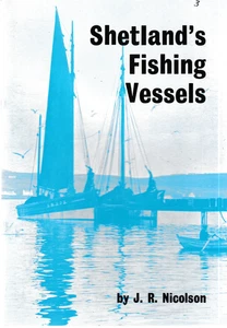 Shetland's Fishing Vessels, J R Nicolson - 1981 Shetland Times Paperback - Picture 1 of 1