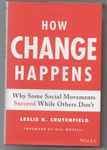 How Change Happens : Why Some Social Movements Succeed While Others Don't - Imagen 1 de 2