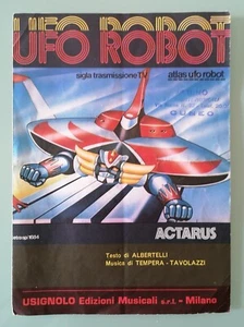 ATLAS UFO ROBOT GOLDRAKE GOLDORAK GRENDIZER - Spartito Musicale Fonit Cetra 1978 - Foto 1 di 3