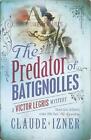 Acceptable, The Predator of Batignolles (A Victor Legris Mystery), Claude Izner,