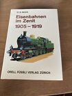 O.S. Nock - Eisenbahnen im Zenit 1905 - 1919 ( Gebundene Ausgabe von 1977)