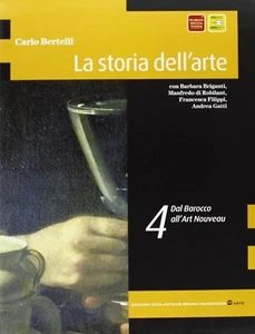 LA STORIA DELL'ARTE VOL.4 DAL BAROCCO ALL'AR C.BERTELLI BMONDADORI 9788842446675 - Foto 1 di 2