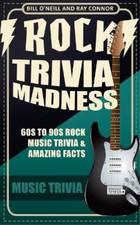 Bill O'Neill Ray Connor Rock Trivia Madness (Paperback) Music Trivia