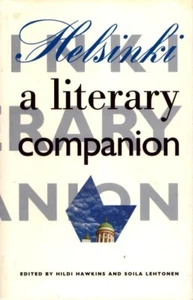 Helsinki: A Literary Companion by Hawkins, Hildi; Lehtonen, Soila- New! - Imagen 1 de 1