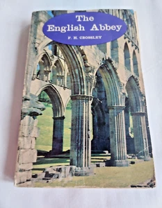The English Abbey by F H Crossley - First Paperback Edition 1962 - Imagen 1 de 9