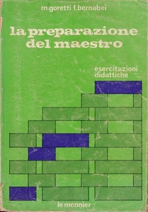La preparazione del maestro - goretti, bernabei le monnier 1° ed. 1° rist. 1979 - Imagen 1 de 2