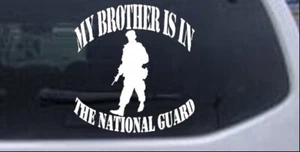My Brother is in The National Guard Car or Truck Window Laptop Decal Sticker - Picture 1 of 32