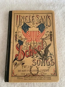 1897 Antique UNCLE SAM'S SCHOOL SONGS Hard Cover Book Patriotic Music Excellent - Picture 1 of 12