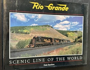 Rio Grande Scenic Line of the World by Dale Sanders HC - Picture 1 of 4